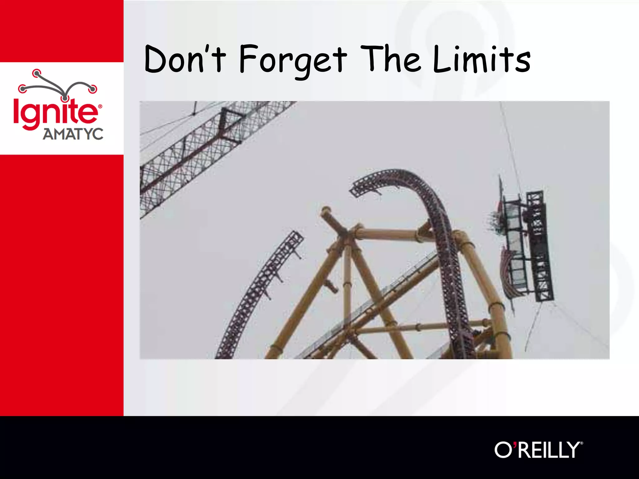 Don’t Forget The Limits
 