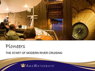 THE START OF MODERN RIVER CRUISING 