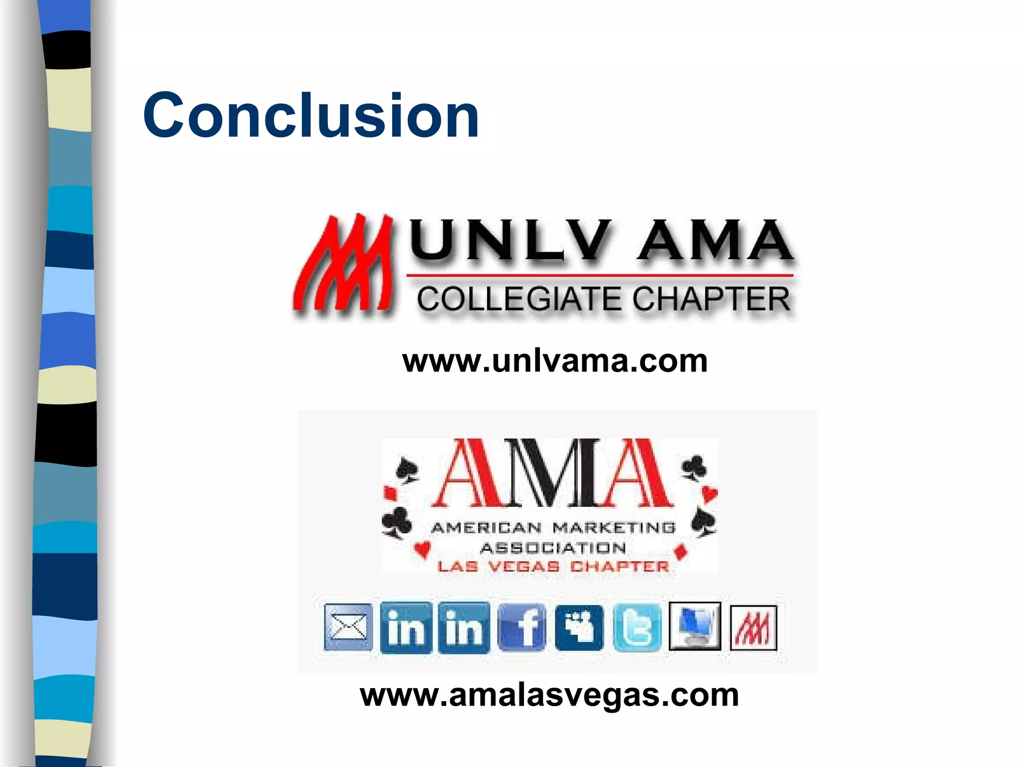 Conclusion www.amalasvegas.com www.unlvama.com 