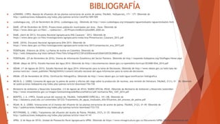 BIBLIOGRAFÍA
 AZNIIDRIS. (1995). Manejo de efluentes de las plantas extractoras de aceite de palma. PALMAS, 16(Especial),...