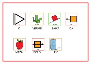 O     VERME   BAIXA   DA




MAZÁ   POLO     FÍO
 