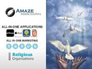 ALL-IN-ONE APPLICATIONS




      Religious
      Organizations
 