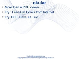 okular More than a PDF viewer Try : File->Get Books from Internet Try: PDF, Save As Text 