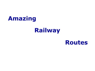 Amazing Routes Railway  