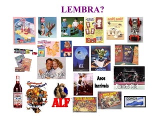 LEMBRA? 