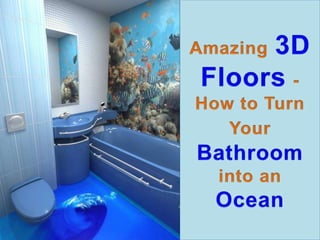 Amazing 3D Floors   How to Turn Your Bathroom into an Ocean