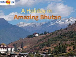 Amazing Bhutan
 