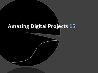 Amazing Digital Projects 15
            15 ‫מצגת‬
 