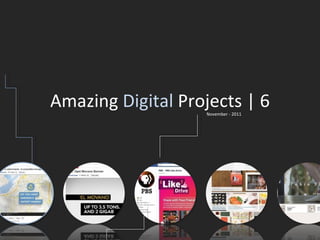 Amazing  Digital  Projects | 6 November - 2011 