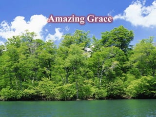 Amazing Grace
 