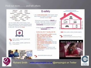 Find out more…….. and tell others
Richard Smith www.amazingict.co.uk @amazingict on Twitter
 