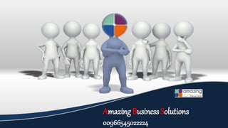 Amazing Business Solutions 
00966545022224 
 