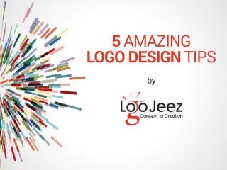 Amazing Logo Design Tips - Logo Jeez Reviews