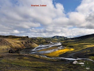 Riverbed, IcelandRiverbed, Iceland
 