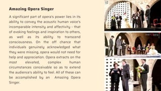 Amazing opera singer