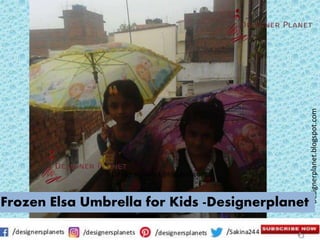 Designerplanet.blogspot.com
Frozen Elsa Umbrella for Kids -Designerplanet
Designerplanet.blogspot.com
 