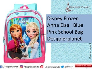 Designerplanet.blogspot.com
Designerplanet.blogspot.com
Disney Frozen
Anna Elsa Blue
Pink School Bag
Designerplanet
 