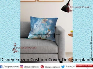 Designerplanet.blogspot.com
Designerplanet.blogspot.com
Disney Frozen Cushion Cover Designerplanet
 