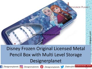 Designerplanet.blogspot.com
Designerplanet.blogspot.com
Disney Frozen Original Licensed Metal
Pencil Box with Multi Level Storage
Designerplanet
 