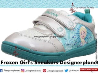 Designerplanet.blogspot.com
Designerplanet.blogspot.com
Frozen Girl's Sneakers Designerplanet
 