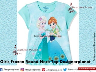 Designerplanet.blogspot.com
Designerplanet.blogspot.com
Girls Frozen Round-Neck Top Designerplanet
 