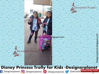 Designerplanet.blogspot.com
Designerplanet.blogspot.com
Disney Princess Trolly for Kids -Designerplanet
 