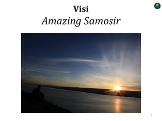 Visi
Amazing Samosir
5
 