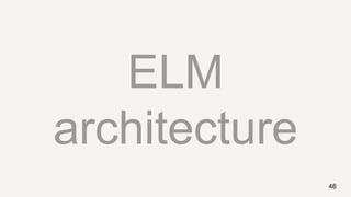 ELM
architecture
46
 