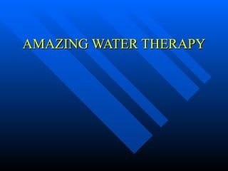 AMAZING WATER THERAPY 