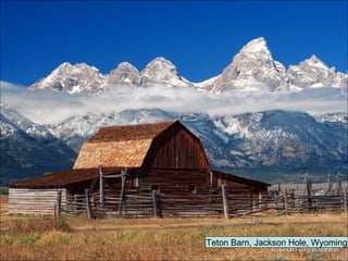 Teton Barn, Jackson Hole, Wyoming 