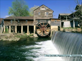 The Old Mill, Pigeon Forge, Tennessee 