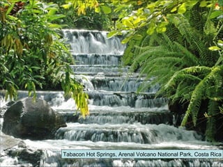 Tabacon Hot Springs, Arenal Volcano National Park, Costa Rica 
