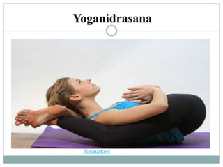 Yoganidrasana
Netmarkers
 