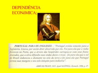 DEPENDÉNCIA
ECONôMICA;
 