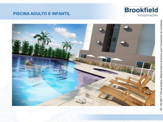R3 -183.286 1º CRI de Goiânia. Material Interno Exclusivo para Treinamento de Corretores.

PISCINA ADULTO E INFANTIL

 