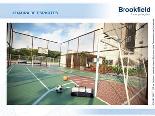 R3 -183.286 1º CRI de Goiânia. Material Interno Exclusivo para Treinamento de Corretores.

QUADRA DE ESPORTES

 