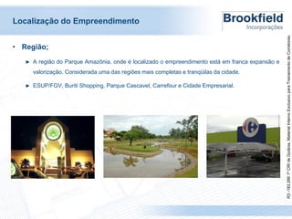 • Região;
► A região do Parque Amazônia, onde é localizado o empreendimento está em franca expansão e

valorização. Considerada uma das regiões mais completas e tranqüilas da cidade.
► ESUP/FGV, Buriti Shopping, Parque Cascavel, Carrefour e Cidade Empresarial.

R3 -183.286 1º CRI de Goiânia. Material Interno Exclusivo para Treinamento de Corretores.

Localização do Empreendimento

 