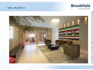 R3 -183.286 1º CRI de Goiânia. Material Interno Exclusivo para Treinamento de Corretores.

HALL BLOCO A

 