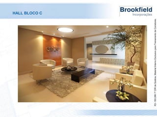 R3 -183.286 1º CRI de Goiânia. Material Interno Exclusivo para Treinamento de Corretores.

HALL BLOCO C

 