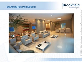 R3 -183.286 1º CRI de Goiânia. Material Interno Exclusivo para Treinamento de Corretores.

SALÃO DE FESTAS BLOCO B

 