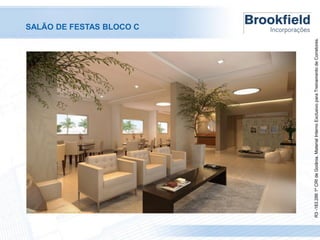 R3 -183.286 1º CRI de Goiânia. Material Interno Exclusivo para Treinamento de Corretores.

SALÃO DE FESTAS BLOCO C

 