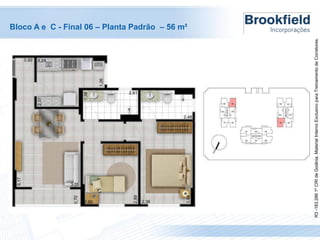R3 -183.286 1º CRI de Goiânia. Material Interno Exclusivo para Treinamento de Corretores.

Bloco A e C - Final 06 – Planta Padrão – 56 m²

 