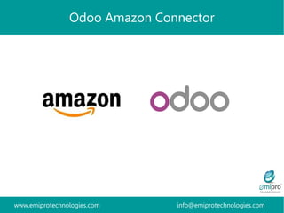 www.emiprotechnologies.com info@emiprotechnologies.com
Odoo Amazon Connector
 