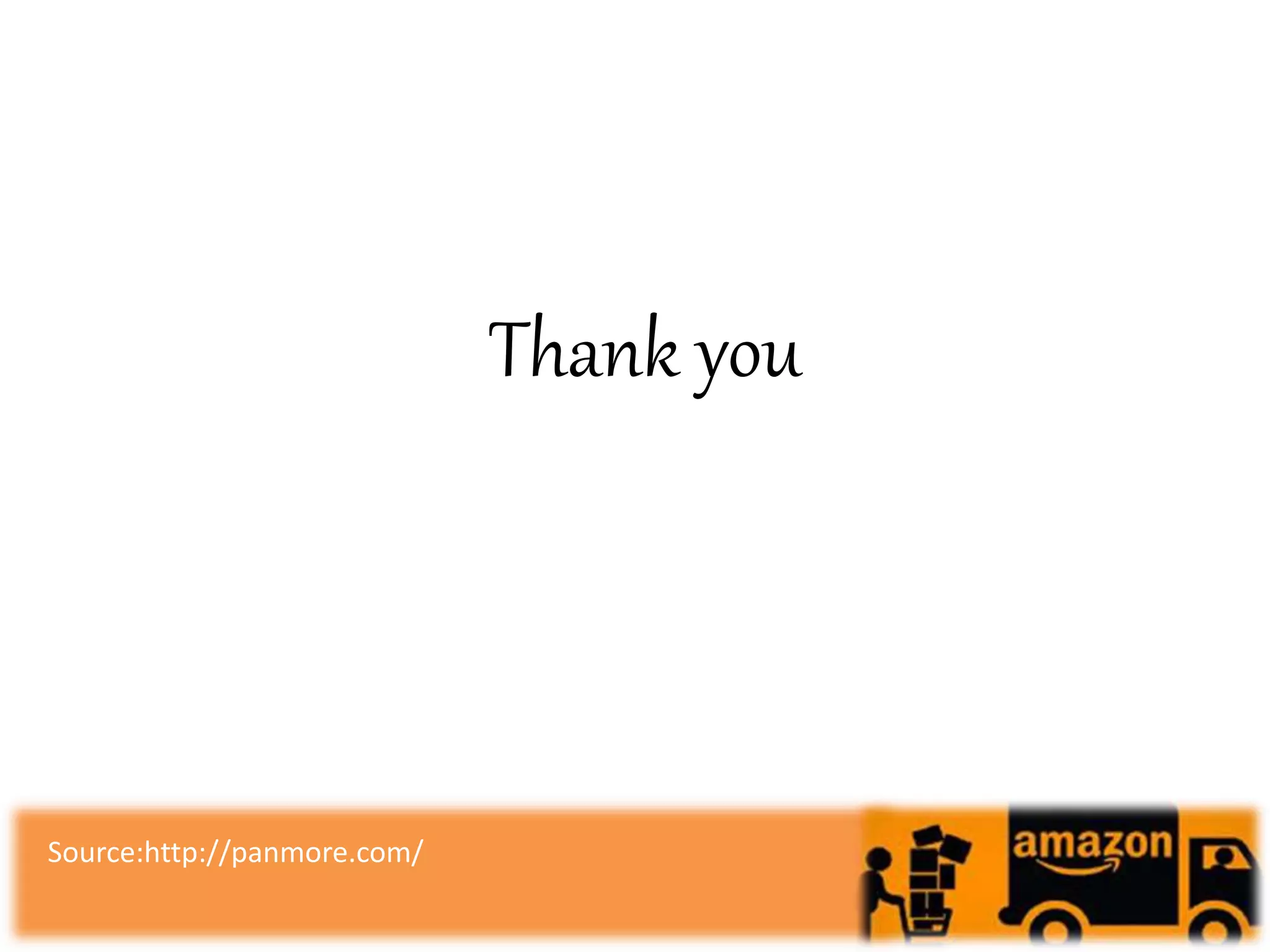 Source:http://panmore.com/
Thank you
 