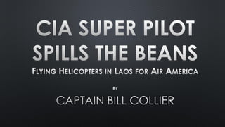 CIA Super Pilot Spills the Beans