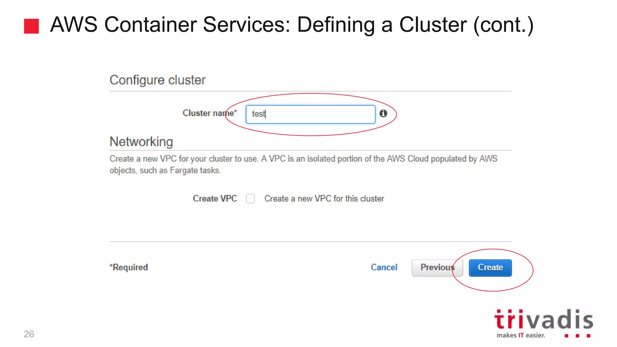 AWS Container Services: Defining a Cluster (cont.)
26
 