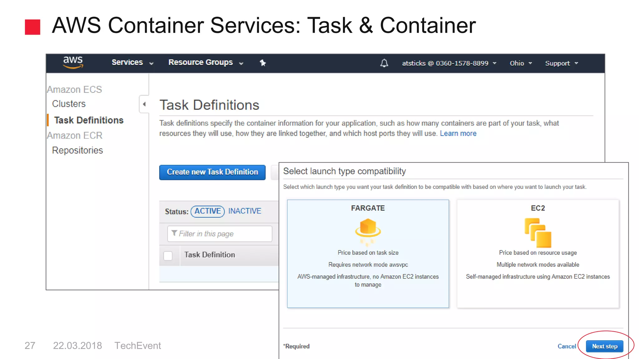 AWS Container Services: Task & Container
TechEvent27 22.03.2018
 