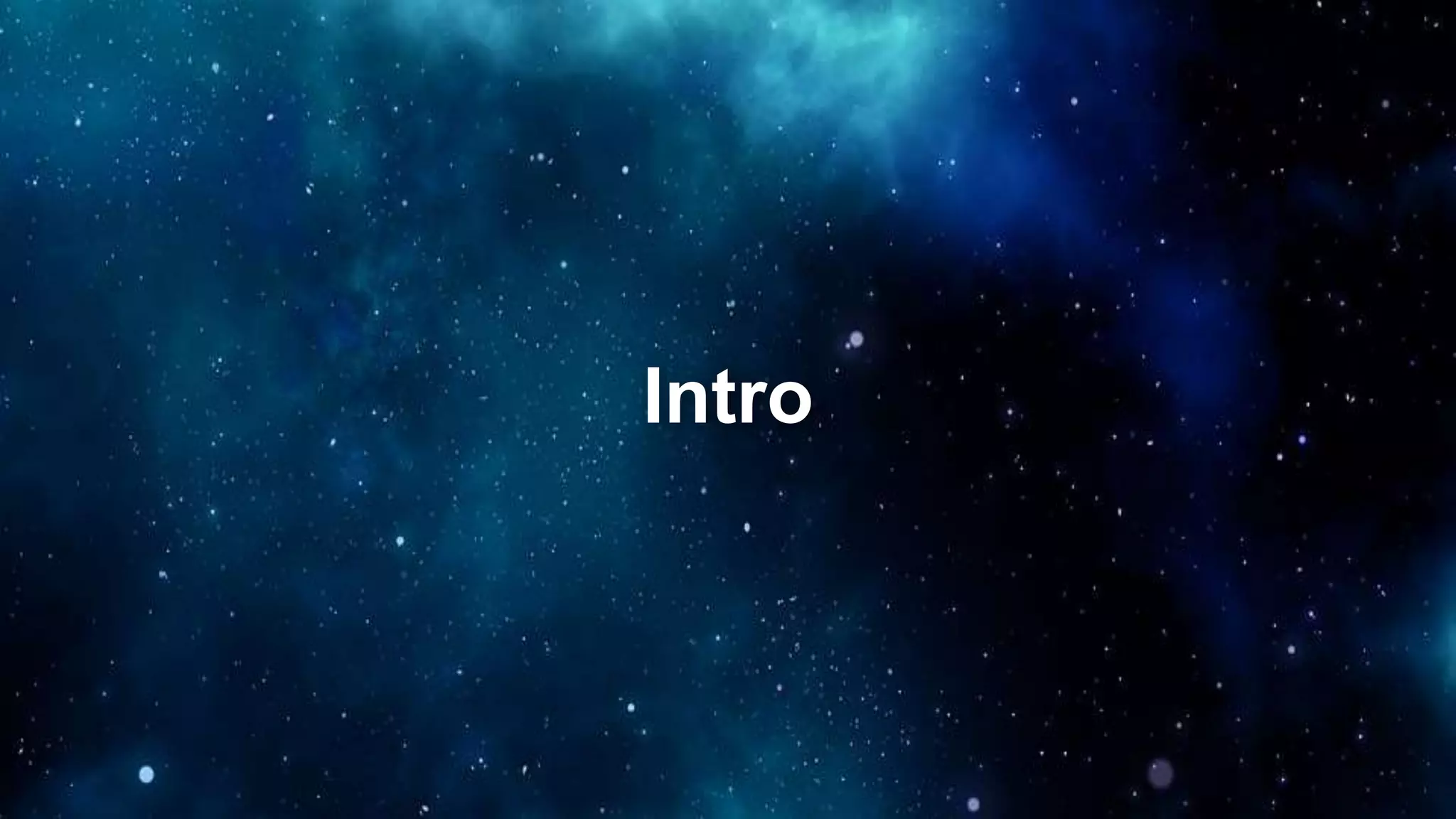 Intro
 