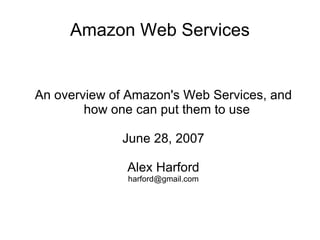 Amazon Web Services ,[object Object],[object Object],[object Object],[object Object]