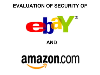 EVALUATION OF SECURITY OF AND 